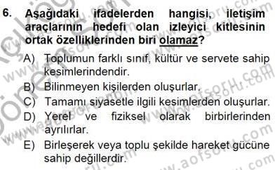 Haberciliğin Temel Kavramları Dersi 2012 - 2013 Yılı (Final) Dönem Sonu Sınav Soruları 6. Soru