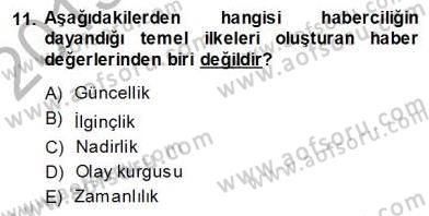 Haberciliğin Temel Kavramları Dersi Ara Sınavı Deneme Sınav Soruları 11. Soru