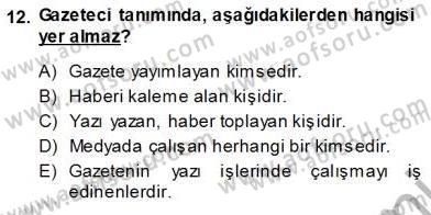 Haberciliğin Temel Kavramları Dersi 2013 - 2014 Yılı (Vize) Ara Sınav Soruları 12. Soru
