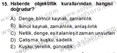 Haberciliğin Temel Kavramları Dersi 2013 - 2014 Yılı (Vize) Ara Sınav Soruları 15. Soru