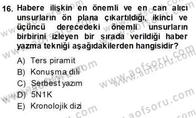Haberciliğin Temel Kavramları Dersi 2013 - 2014 Yılı (Vize) Ara Sınav Soruları 16. Soru