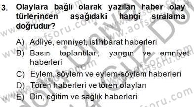 Haberciliğin Temel Kavramları Dersi 2013 - 2014 Yılı (Final) Dönem Sonu Sınav Soruları 3. Soru