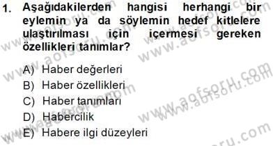 Haberciliğin Temel Kavramları Dersi Ara Sınavı Deneme Sınav Soruları 1. Soru