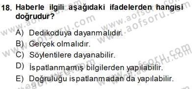 Haberciliğin Temel Kavramları Dersi Ara Sınavı Deneme Sınav Soruları 18. Soru