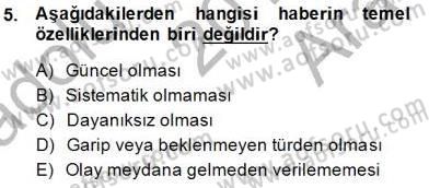 Haberciliğin Temel Kavramları Dersi Ara Sınavı Deneme Sınav Soruları 5. Soru