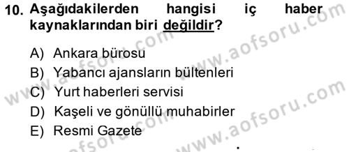 Haberciliğin Temel Kavramları Dersi 2014 - 2015 Yılı (Final) Dönem Sonu Sınav Soruları 10. Soru