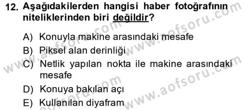 Haberciliğin Temel Kavramları Dersi 2014 - 2015 Yılı (Final) Dönem Sonu Sınav Soruları 12. Soru