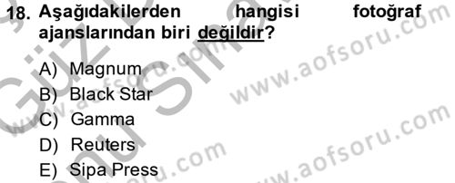 Haberciliğin Temel Kavramları Dersi 2014 - 2015 Yılı (Final) Dönem Sonu Sınav Soruları 18. Soru