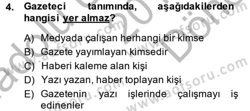 Haberciliğin Temel Kavramları Dersi 2014 - 2015 Yılı (Final) Dönem Sonu Sınav Soruları 4. Soru