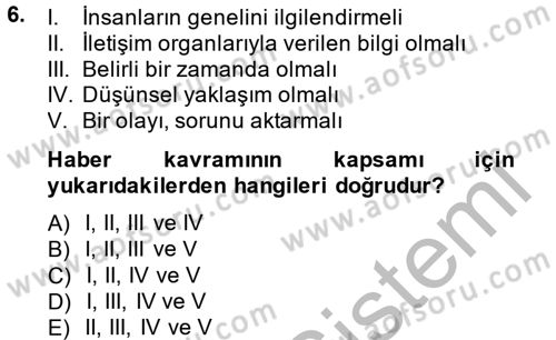 Haberciliğin Temel Kavramları Dersi 2014 - 2015 Yılı (Final) Dönem Sonu Sınav Soruları 6. Soru