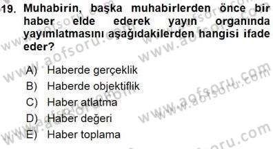 Haberciliğin Temel Kavramları Dersi Ara Sınavı Deneme Sınav Soruları 19. Soru