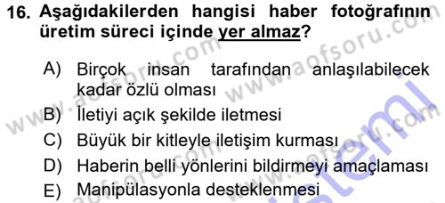 Haberciliğin Temel Kavramları Dersi 2015 - 2016 Yılı (Final) Dönem Sonu Sınav Soruları 16. Soru
