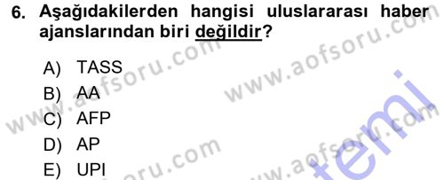 Haberciliğin Temel Kavramları Dersi 2015 - 2016 Yılı (Final) Dönem Sonu Sınav Soruları 6. Soru