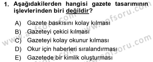 Haberciliğin Temel Kavramları Dersi 2016 - 2017 Yılı 3 Ders Sınav Soruları 1. Soru