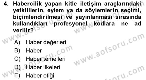 Haberciliğin Temel Kavramları Dersi Ara Sınavı Deneme Sınav Soruları 4. Soru