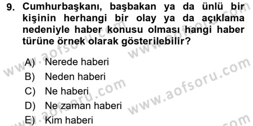 Haberciliğin Temel Kavramları Dersi 2016 - 2017 Yılı (Vize) Ara Sınav Soruları 9. Soru