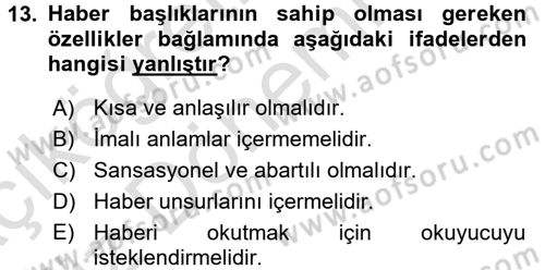 Haberciliğin Temel Kavramları Dersi 2017 - 2018 Yılı (Vize) Ara Sınav Soruları 13. Soru