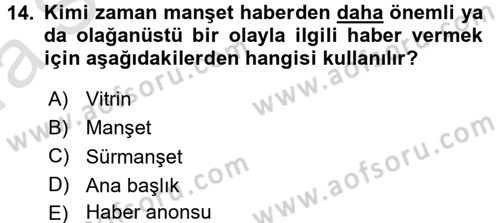 Haberciliğin Temel Kavramları Dersi Ara Sınavı Deneme Sınav Soruları 14. Soru