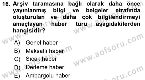 Haberciliğin Temel Kavramları Dersi Ara Sınavı Deneme Sınav Soruları 16. Soru