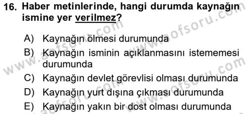 Haberciliğin Temel Kavramları Dersi 2017 - 2018 Yılı (Final) Dönem Sonu Sınav Soruları 16. Soru