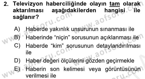 Haberciliğin Temel Kavramları Dersi 2017 - 2018 Yılı (Final) Dönem Sonu Sınav Soruları 2. Soru