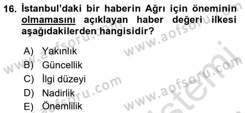 Haberciliğin Temel Kavramları Dersi 2018 - 2019 Yılı 3 Ders Sınav Soruları 16. Soru