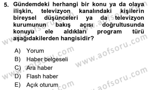 Haberciliğin Temel Kavramları Dersi 2018 - 2019 Yılı 3 Ders Sınav Soruları 5. Soru