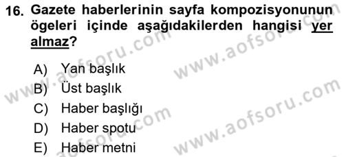 Haberciliğin Temel Kavramları Dersi 2018 - 2019 Yılı (Vize) Ara Sınav Soruları 16. Soru