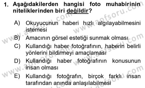 Haberciliğin Temel Kavramları Dersi 2018 - 2019 Yılı (Final) Dönem Sonu Sınav Soruları 1. Soru