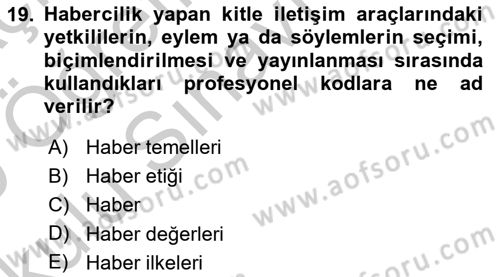 Haberciliğin Temel Kavramları Dersi 2018 - 2019 Yılı Yaz Okulu Sınav Soruları 19. Soru