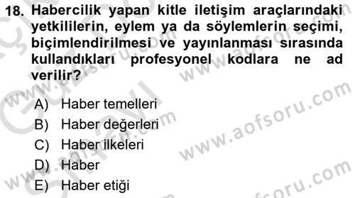 Haberciliğin Temel Kavramları Dersi Ara Sınavı Deneme Sınav Soruları 18. Soru