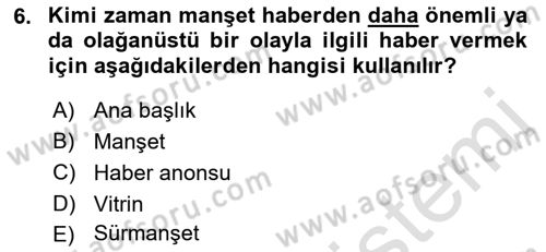 Haberciliğin Temel Kavramları Dersi Ara Sınavı Deneme Sınav Soruları 6. Soru