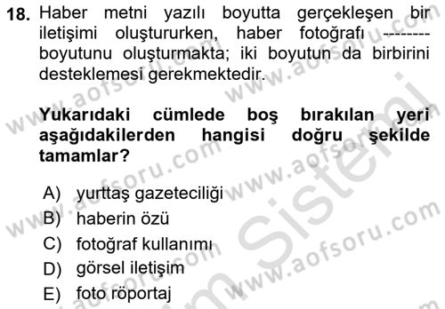 Haberciliğin Temel Kavramları Dersi 2019 - 2020 Yılı (Final) Dönem Sonu Sınav Soruları 18. Soru