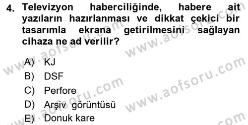Haberciliğin Temel Kavramları Dersi 2019 - 2020 Yılı (Final) Dönem Sonu Sınav Soruları 4. Soru
