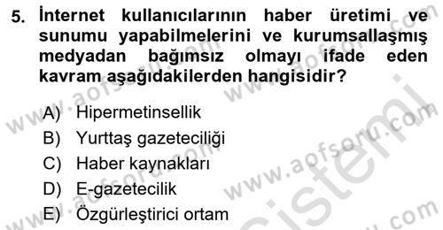 Haberciliğin Temel Kavramları Dersi 2019 - 2020 Yılı (Final) Dönem Sonu Sınav Soruları 5. Soru