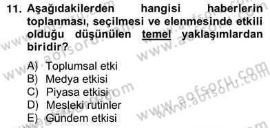 Haber Toplama Teknikleri Dersi 2012 - 2013 Yılı (Vize) Ara Sınav Soruları 11. Soru