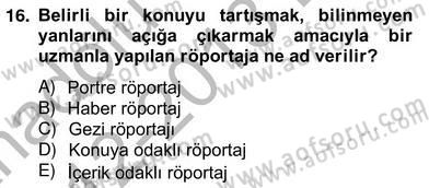 Haber Toplama Teknikleri Dersi 2012 - 2013 Yılı (Vize) Ara Sınav Soruları 16. Soru
