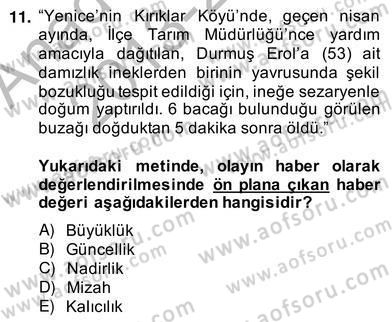 Haber Toplama Teknikleri Dersi 2013 - 2014 Yılı (Vize) Ara Sınav Soruları 11. Soru
