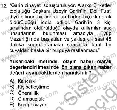 Haber Toplama Teknikleri Dersi 2013 - 2014 Yılı (Vize) Ara Sınav Soruları 12. Soru