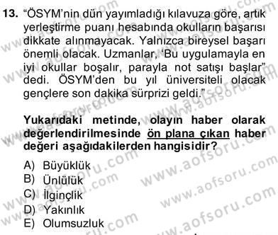Haber Toplama Teknikleri Dersi 2013 - 2014 Yılı (Vize) Ara Sınav Soruları 13. Soru