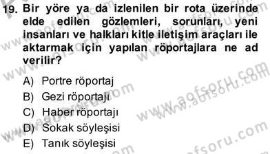 Haber Toplama Teknikleri Dersi 2013 - 2014 Yılı (Vize) Ara Sınav Soruları 19. Soru