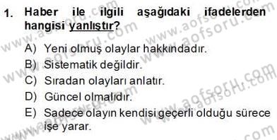 Haber Toplama Teknikleri Dersi 2013 - 2014 Yılı (Final) Dönem Sonu Sınav Soruları 1. Soru