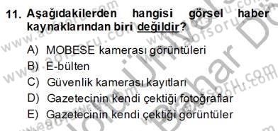 Haber Toplama Teknikleri Dersi 2013 - 2014 Yılı (Final) Dönem Sonu Sınav Soruları 11. Soru