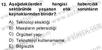 Haber Toplama Teknikleri Dersi 2013 - 2014 Yılı (Final) Dönem Sonu Sınav Soruları 13. Soru