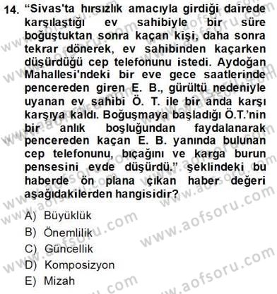 Haber Toplama Teknikleri Dersi 2014 - 2015 Yılı (Vize) Ara Sınav Soruları 14. Soru