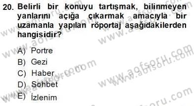 Haber Toplama Teknikleri Dersi 2014 - 2015 Yılı (Vize) Ara Sınav Soruları 20. Soru