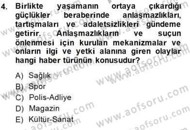 Haber Toplama Teknikleri Dersi 2014 - 2015 Yılı (Vize) Ara Sınav Soruları 4. Soru