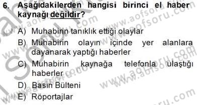 Haber Toplama Teknikleri Dersi 2014 - 2015 Yılı (Vize) Ara Sınav Soruları 6. Soru