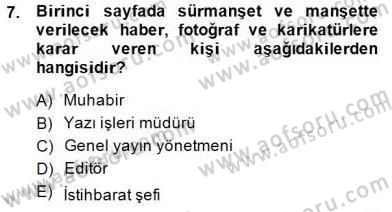 Haber Toplama Teknikleri Dersi 2014 - 2015 Yılı (Vize) Ara Sınav Soruları 7. Soru