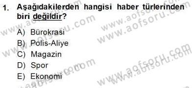 Haber Toplama Teknikleri Dersi 2014 - 2015 Yılı (Final) Dönem Sonu Sınav Soruları 1. Soru